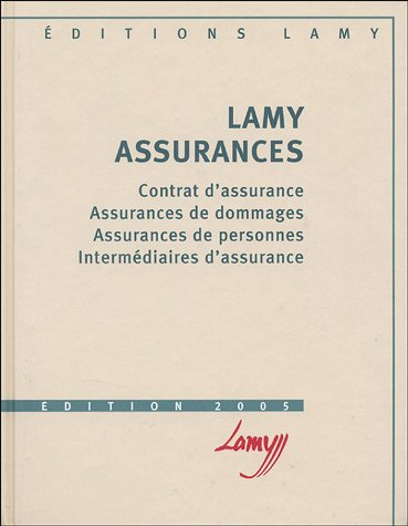 Lamy assurances: Contrat d'assurance, assurances de dommages, assurances de personnes, intermédiaire