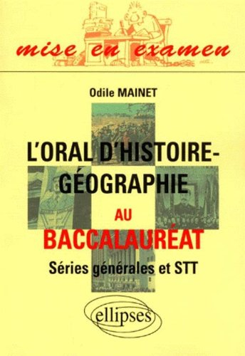L'oral d'histoire-géographie au baccalauréat, séries générales et STT