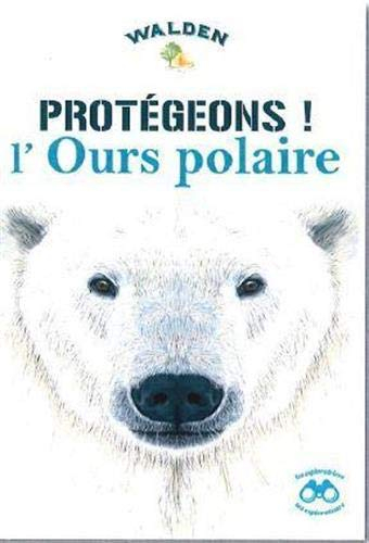 Protégeons l'ours polaire