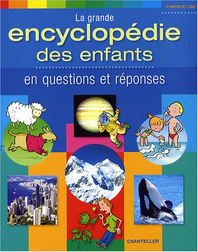 La grande encyclopédie des enfants en questions et réponses
