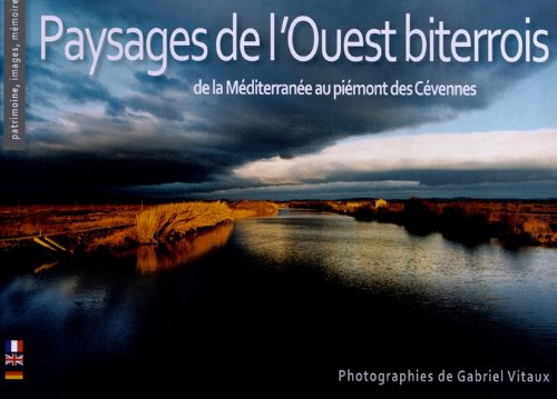Paysages de l'Ouest biterrois : de la Méditerranée au piémont des Cévennes. Landscapes of West Biter