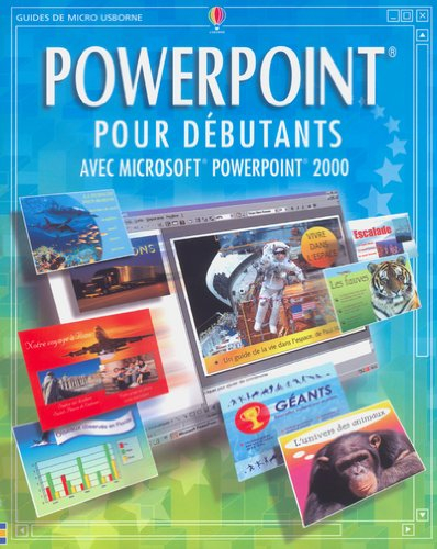 Powerpoint pour débutants avec Microsoft Powerpoint 2000