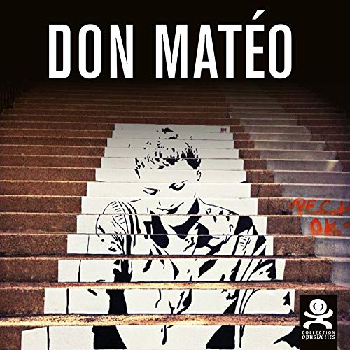 Don Matéo : antidépresseur urbain