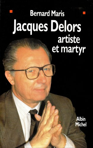 Saint Jacques Delors, artiste et martyr