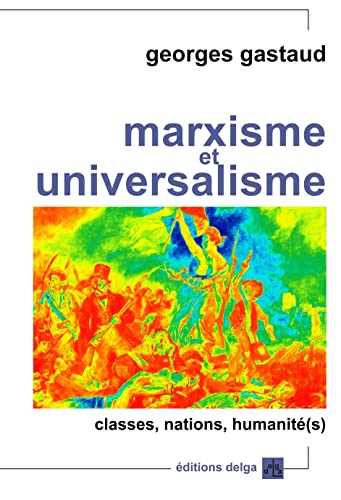 Marxisme et universalisme : classes, nations, humanité(s)