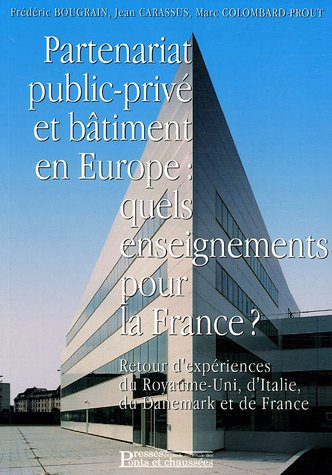 Partenariat public-privé et bâtiment en Europe : quels enseignements pour la France ? : retour d'exp