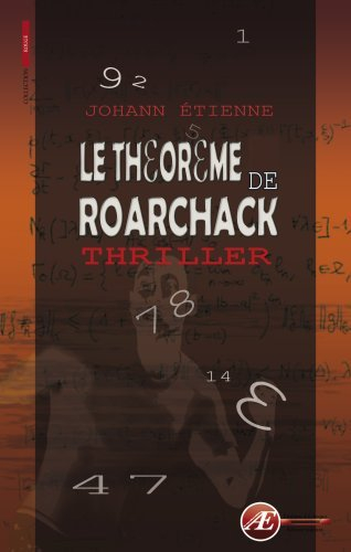 Le théorème de Roarchack : thriller