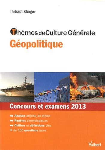 Thèmes de culture générale géopolitique : concours et examens 2013