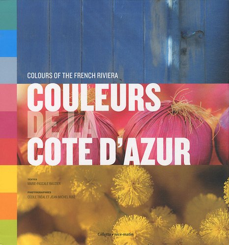 Couleurs de la Côte d'Azur. Colours of the French riviera