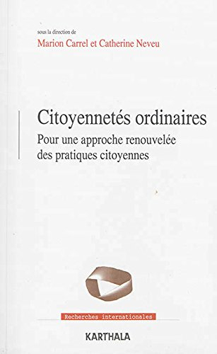Citoyennetés ordinaires : pour une approche renouvelée des pratiques citoyennes