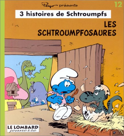 Trois histoires de Schtroumpfs. Vol. 12. Le schtroumpfosaure. Le petit chat des Schtroumpfs. Des cad