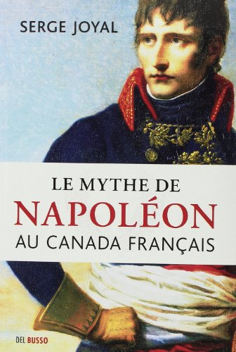 le mythe de napoléon au canada français