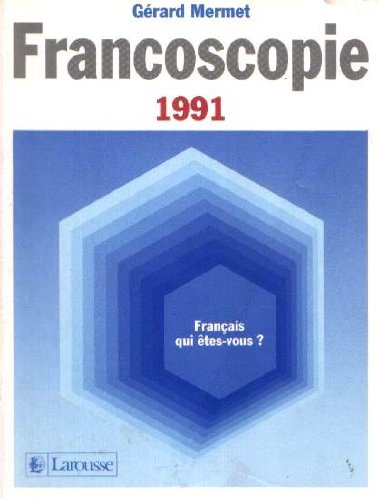 Francoscopie : 1991, Français qui êtes-vous ?