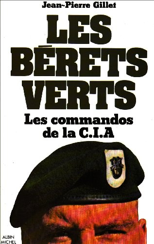 Les bérets verts : les commandos de la CIA