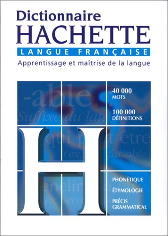 Dictionnaire Hachette langue française : apprentissage et maîtrise de la langue