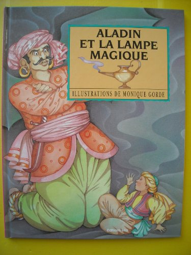 Aladin et la lampe magique : d'après un conte des Mille et une nuits