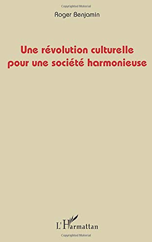 Une révolution culturelle pour une société harmonieuse