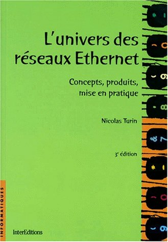 L'univers Ethernet : concepts, produits, mise en pratique