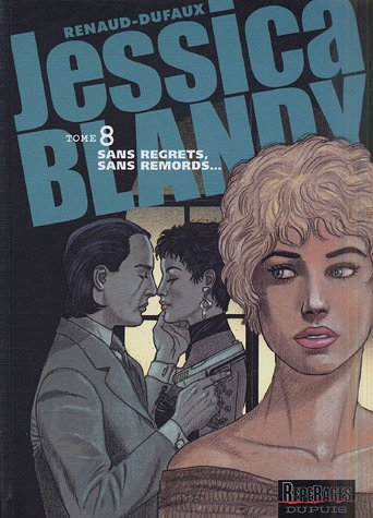 Jessica Blandy. Vol. 8. Sans regret, sans remords