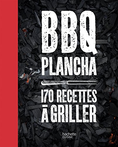 BBQ, plancha : 170 recettes à griller