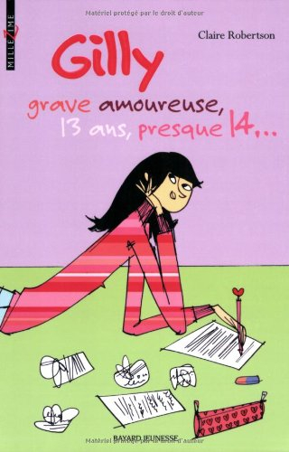 Gilly, grave amoureuse, 13 ans, presque 14...