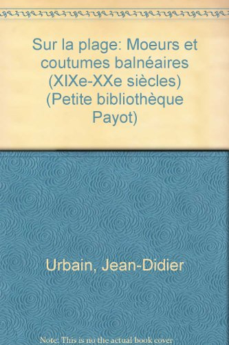Sur la plage : moeurs et coutumes balnéaires