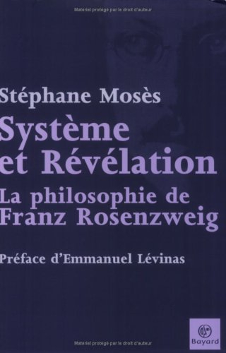 Système et révélation : la philosophie de Franz Rosenzweig