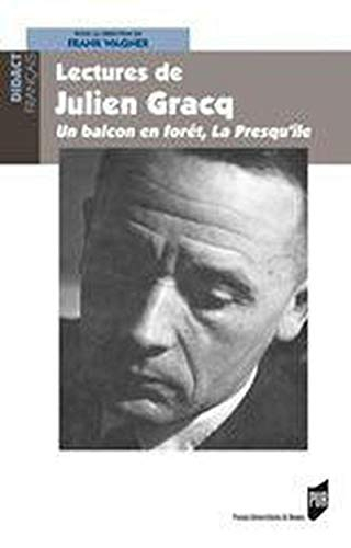 Lectures de Julien Gracq : Un balcon en forêt, La presqu'île