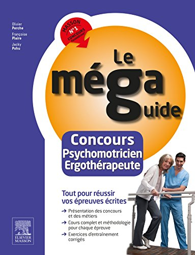 Le méga-guide : concours psychomotricien et ergothérapeute : tout pour réussir vos épreuves écrites