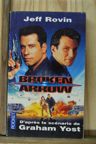 Broken Arrow : roman d'après un scénario de Graham Yost