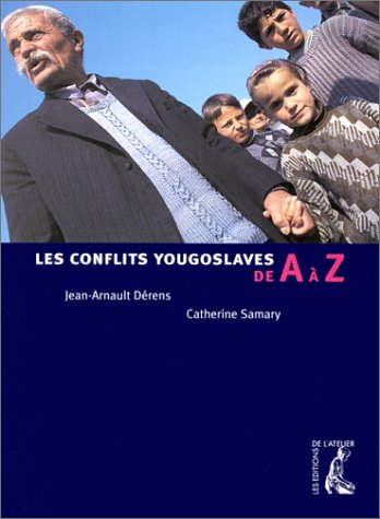 Les conflits yougoslaves de A à Z