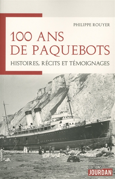 100 ans de paquebots : histoires, récits et témoignages