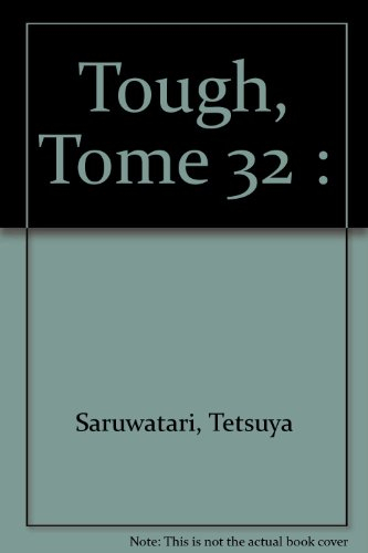 Tough, dur-à-cuire. Vol. 32. Monstre vs surmonstre