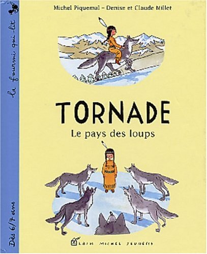 Tornade. Vol. 2003. Le pays des loups