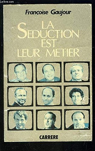 La Séduction est leur métier