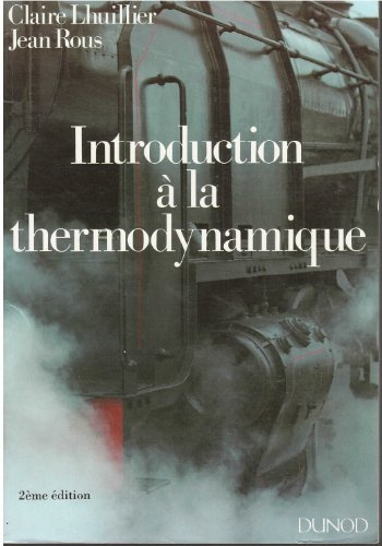 Introduction à la thermodynamique : Cours, exercices d'application, problèmes résolus