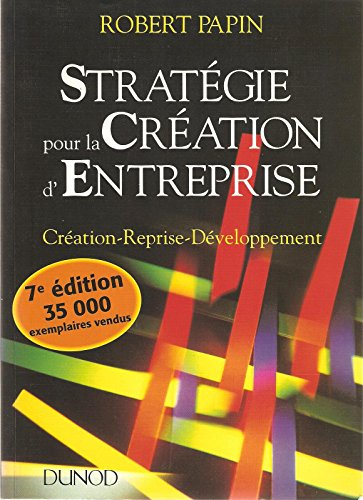 strategie pour la creation d'entreprise. création, reprise, développement, 7ème édition 1997