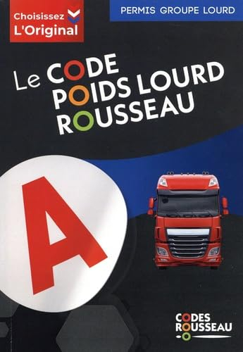 Le code poids lourd Rousseau : permis groupe lourd
