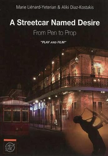 A streetcar named Desire : from pen to prop : play & film