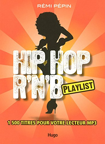 Playlist hip-hop R'nB : 1500 titres pour votre lecteur mp3