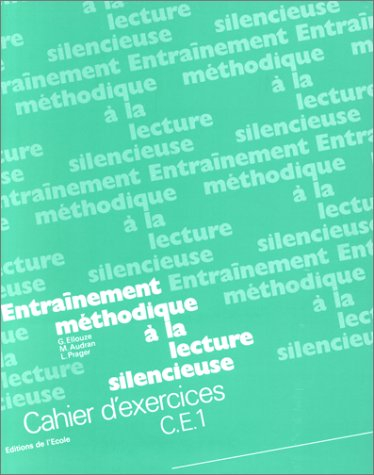 Entraînement méthodique à la lecture silencieuse : C.E.1. cahier d'exercices