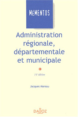 Administration régionale, départementale et municipale