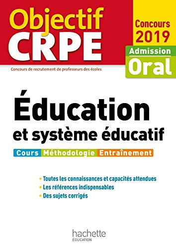Education et système éducatif : admission, oral concours 2019 : cours, méthodologie, entraînement