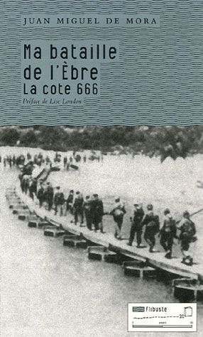 Ma bataille de l'Ebre : la cote 666