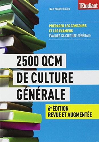 2.500 QCM de culture générale : préparer les concours et les examens : évaluer sa culture générale