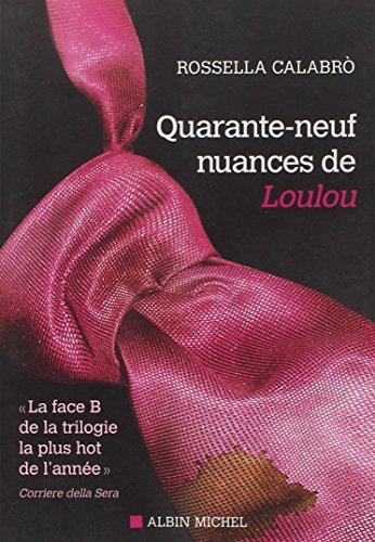 Quarante-neuf nuances de Loulou