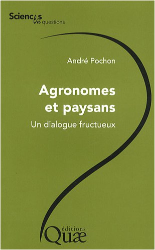 Agronomes et paysans : un dialogue fructueux