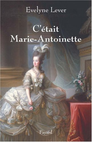 C'était Marie-Antoinette