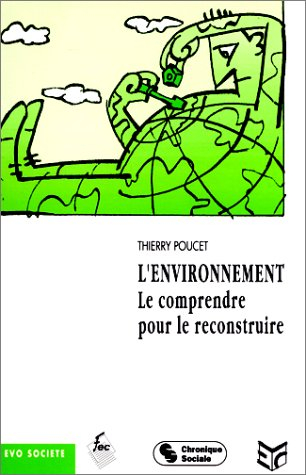 L'Environnement : le comprendre pour le reconstruire
