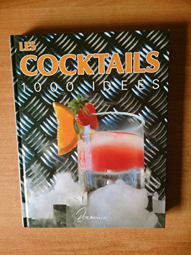 Les Cocktails : 1000 idées